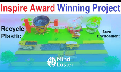 save environment working model recycling plastic to tar making for road inspire award howtofunda