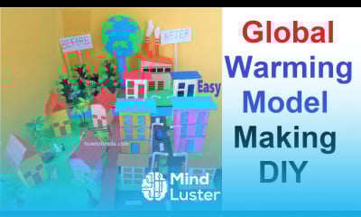 Global warming model making social science project diy howtofunda geography project