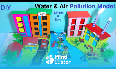 water pollution and air pollution science project model making 3d easy howtofunda