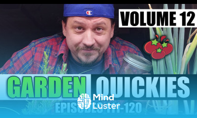 Garden Quickies Volume 12 Episodes 111 to 120