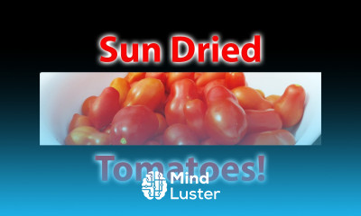 How To Make Your Own Sun Dried Tomatoes