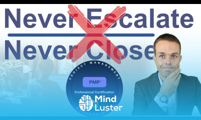 This is TERRIBLE PMP Advice Never Escalate Never Close