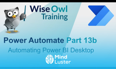 Power Automate Part 13b Automating Power BI Desktop