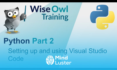 Python Part 2 Setting up and using Visual Studio Code