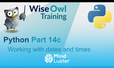 Python Part 14c Working with dates and times