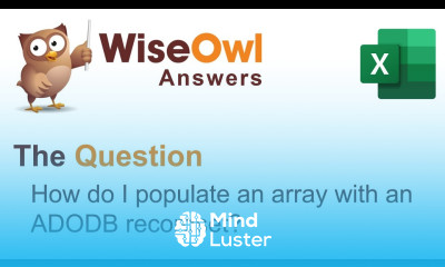 Wise Owl Answers How do I populate an array with an ADODB recordset