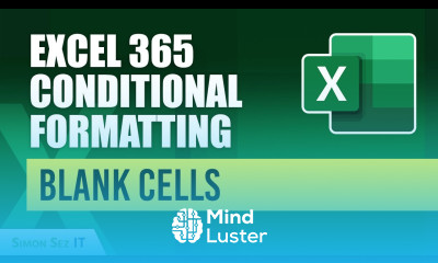 Excel 365 Conditional Formatting Blank Cells