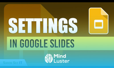 How to Change Settings in Google Slides