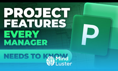 Microsoft Project Essential Features Every Project Manager Needs to Know