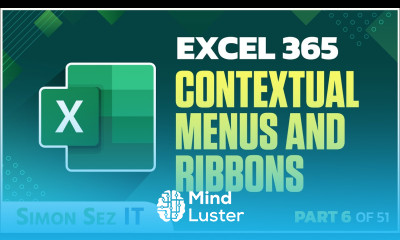 Excel 365 for Beginners How to Use Contextual Menus and Ribbons 6 of 51