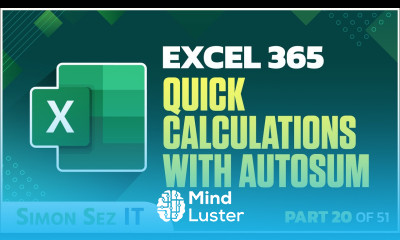 Excel 365 for Beginners Speed Up Calculations with AutoSum 20 of 51