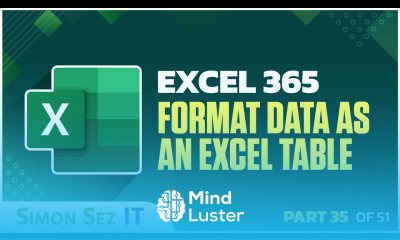 Excel 365 for Beginners Table Creation and Style Customization 35 of 51