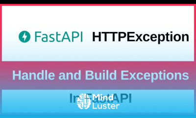 How to handle exceptions and build custom exceptions in FastAPI