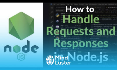How to Handle Requests and Responses in Node js HTTP Server Request Handling Tutorial 2025