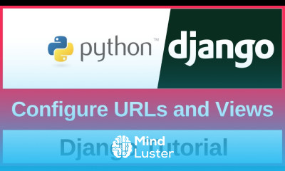 How to Configure URLs and Views in Django 2025