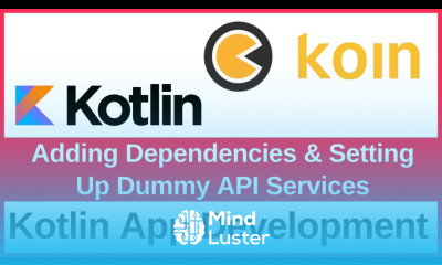 Koin Tutorial – Adding Dependencies Setting Up Dummy API Services in Kotlin Android