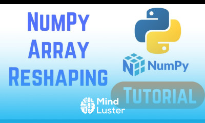 Python NumPy Tutorial For Beginners NumPy Array Reshaping