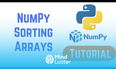 Python NumPy Tutorial For Beginners NumPy Sorting Arrays How to sort a Numpy Array in Python