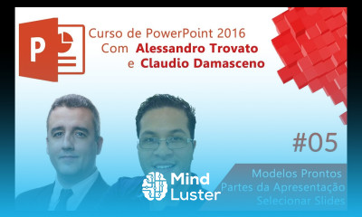 05 PowerPoint 2016 Modelos Prontos Partes da Apresentação e selecionar slides