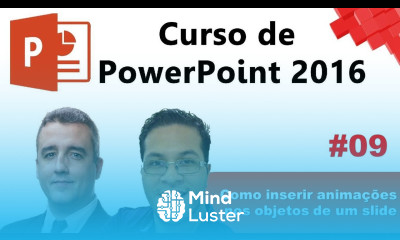 09 PowerPoint 2016 Como inserir animações nos objetos do Powerpoint