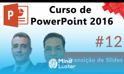 12 PowerPoint 2016 Transição de Slides