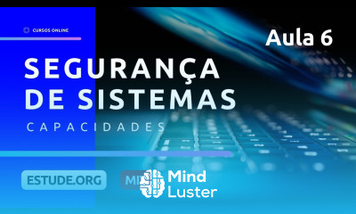Capacidade Aula 6 Segurança de Sistemas Computacionais