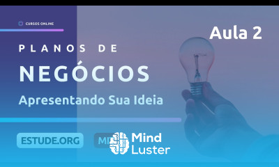 Aprimorando e Apresentando Sua Ideia de Empreendimento Aula 2 MiT 15 S21