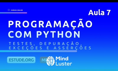 Testes Depuração Exceções e Asserções Aula 7 Ciência da Computação e Programação em Python