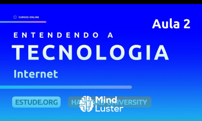 Internet Aula 2 Entendendo a Tecnologia Harvard