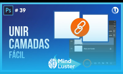 Como unir camadas no Photoshop do jeito certo CURSO GRÁTIS