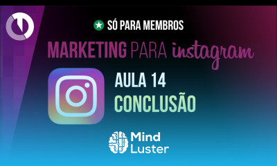 Aula14 Conclusão do Treinamento de marketing para Instagram
