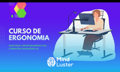 Curso de NR 17 Ergonomia Auditoria e monitoramento das condições ergonômicas
