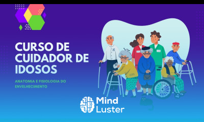 Curso de Cuidador de Idosos Anatomia e Fisiologia do Envelhecimento