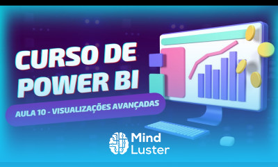 Curso de Power BI Aula 10 Visualizações Avançadas