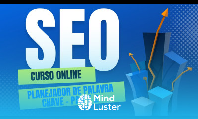 Curso de Seo Online Aula 26 Planejador de palavra chave Parte 2