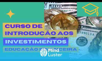 Cursos de Investimentos Aula 10 Educação Financeira