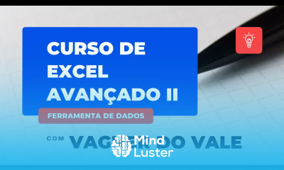 Curso de Excel Avançado II Ferramenta de Dados Parte 3