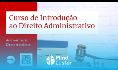 Curso de Introdução ao Direito Administrativo Administração Direta e Indireta