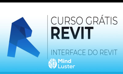 Curso de Revit Grátis Interface do Revit 02