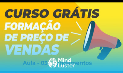 Curso de Formação de preço de vendas Grátis Aula 03 Fundamentos