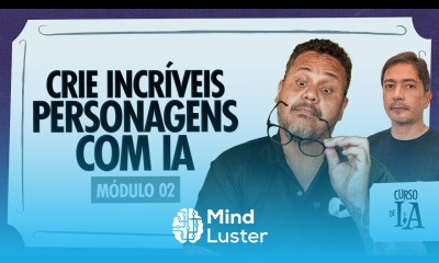 Crie Personagens INCRÍVEIS com IA Curso em Vídeo IA