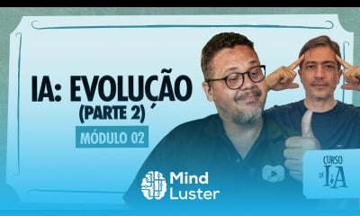 Evolução da IA da reação à autoconsciência Parte 2 Curso em Vídeo IA