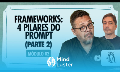 Domine os 4 Pilares do Prompt Perfeito em IA Curso em Vídeo IA