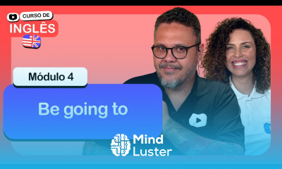 Be going to CursoemVideo de inglês Módulo 4