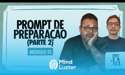 Domine a arte dos prompts poderosos para IA Parte 2 CursoemVideo Inteligência Artificial