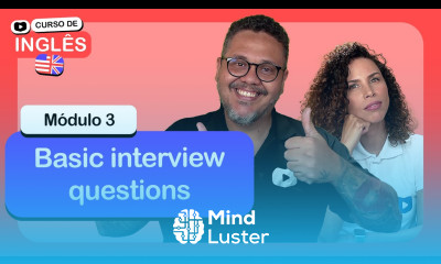 Basic interview questions CursoemVideo de Inglês Módulo 3