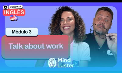 Talk about work CursoemVideo de Inglês Módulo 3