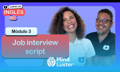 Job interview script CursoemVideo de inglês Módulo 3