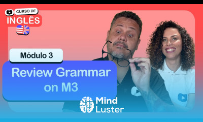 Review Grammar on M3 CursoemVideo de Inglês Módulo 3