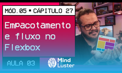 Empacotamento e fluxo no Flexbox CSS CursoemVideo HTML5 CSS3